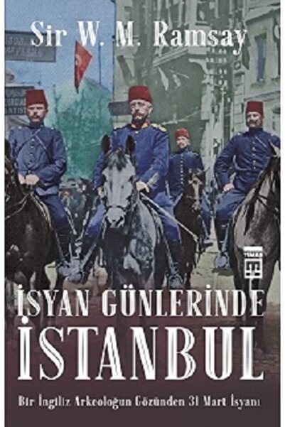 Timaş Yayınları İsyan Günlerinde İstanbul kitabı - Sir V. M. Ramsay - Timaş Y...