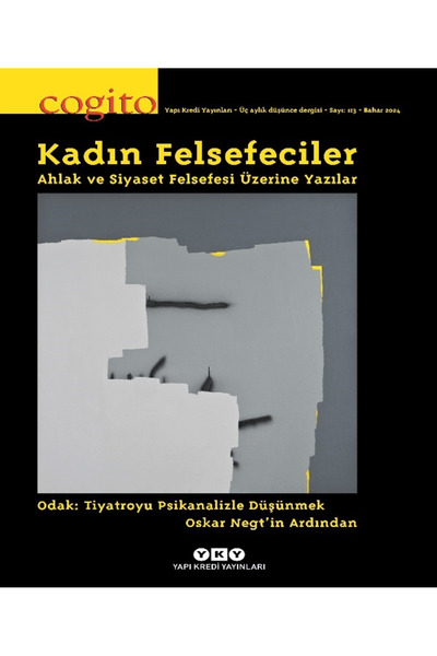 Yapı Kredi Yayınları Cogito 113: Kadın Felsefeciler - Ahlak ve Siyaset Felsef...