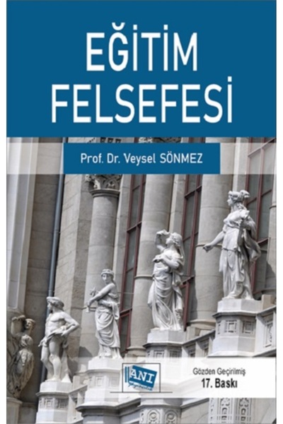 Anı Yayıncılık Eğitim Felsefesi kitabı - Veysel Sönmez - Anı Yayıncılık
