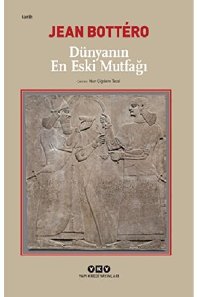 Yapı Kredi Yayınları Dünyanın En Eski Mutfağı kitabı - Jean Bottero - Yapı Kr...