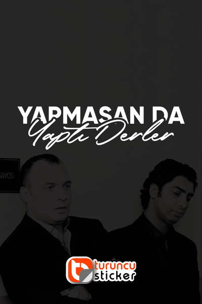 Turuncu Sticker Yapmasan Da Yaptı Derler Yazısı Araba - Motosiklet Cam Etiket...