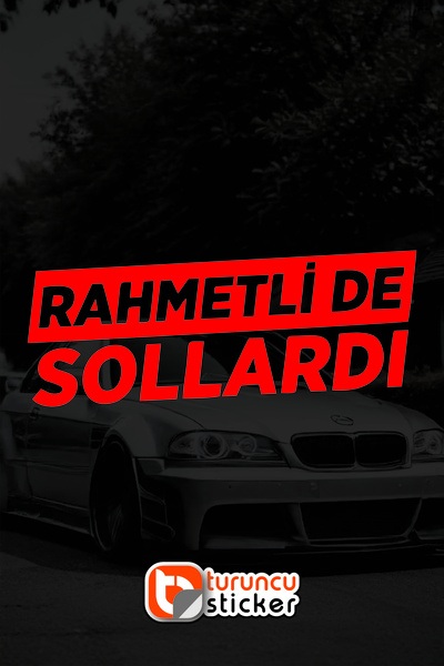 Turuncu Sticker Rahmetli De Sollardı Lettering Car - Motorcycle Glass Sticker...
