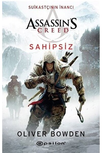 Epsilon Yayınevi Assassin's Creed: Suikastçının Inancı Sahipsiz Oliver Bowden