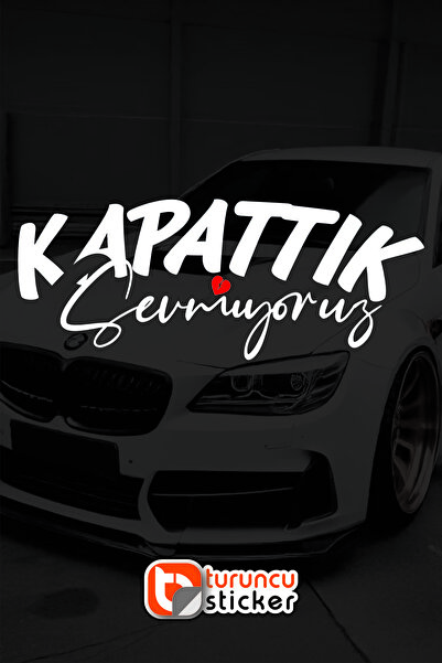 Turuncu Sticker We Closed We Don't Like It Lettering Car - Motorcycle Glass S...