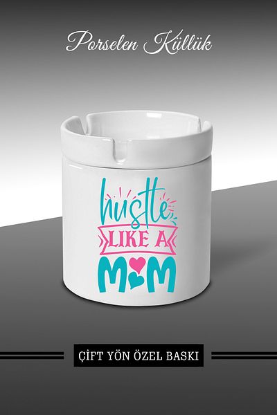 Bytwo hustle like a mom Σχεδιασμένο τασάκι - Πορσελάνινο τασάκι - Επιτραπέζιο τασάκι *külbytX194
