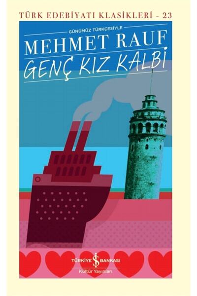 İş Bankası Kültür Yayınları Genç Kız Kalbi Günümüz Türkçesiyle (şömizli) - Me...