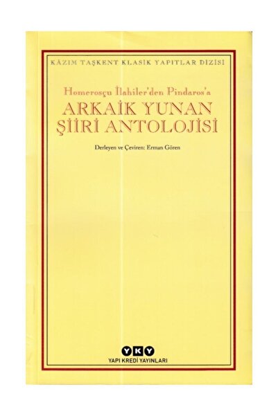 Yapı Kredi Yayınları Arkaik Yunan Şiiri Antolojisi Kolektif - Kolektif