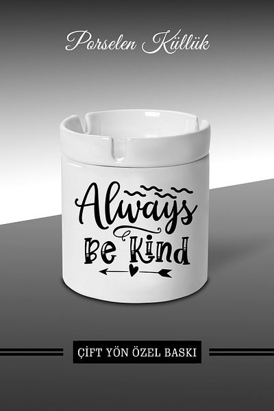Bytwo Τασάκι Always Be Kind Designed - Τασάκι πορσελάνης - Επιτραπέζιο τασάκι *külbytX166