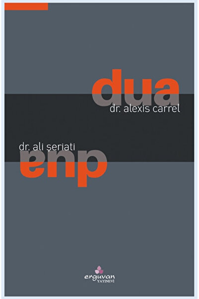 Erguvan Yayınevi Dua, Bir Yükseliştir / Alexis Carrel / Erguvan Yayınevi / 9786059634786