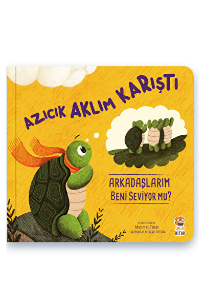 Sincap Kitap Azıcık Aklım Karıştı Arkadaşlarım Beni Seviyor Mu? 0-6 Yaş Eğiti...