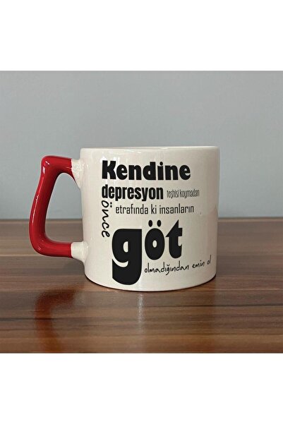 Öz Kupa Kendine Depresyon Teşhisi Koymadan Önce Baskılı Kırmızı Kulplu D Kupa