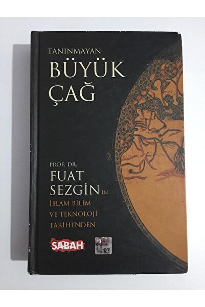 Kişisel Yayınlar Tanınmayan Büyük Çağ İslam Bilim ve Teknoloji Tarihi'nden - ...