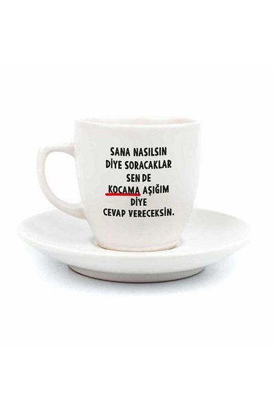 PALTO TASARIM Cream Turkish Coffee Cup You Will Give A Answer To My Husband My Lover - Gift Ceramic Turkish Coffee Cup