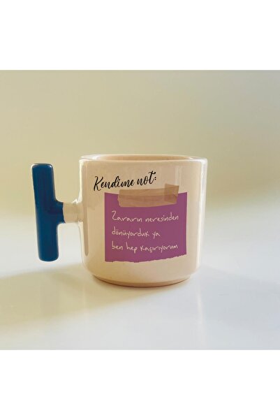 Öz Kupa Note to Self: Where We Were Coming From the Loss Printed T Mug with Blue Handle