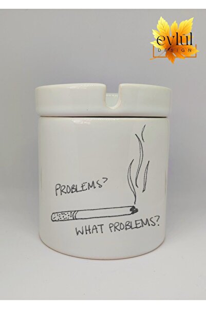 Eylül Design Problems ? What Problems ? Özel Tasarım Baskılı Seramik Küllük K...