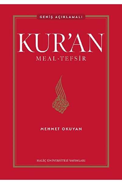 HALİÇ ÜNİVERSİTESİ YAYINLARI Kur’an Meal - Tefsir /  Geniş Açıklamalı 5. bask...