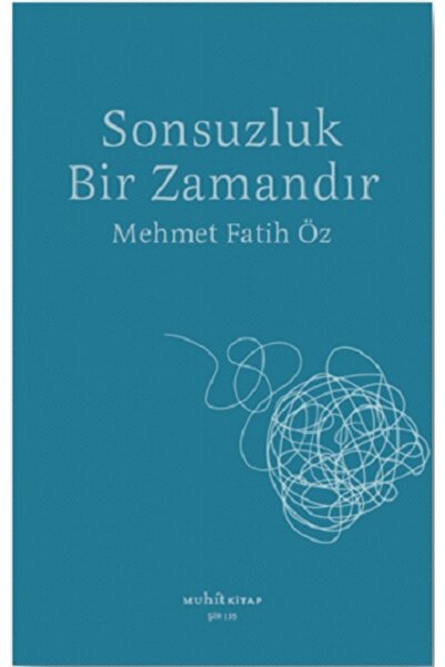 Muhit Kitap Sonsuzluk Bir Zamandır kitabı / Mehmet Fatih Öz / Muhit Kitap