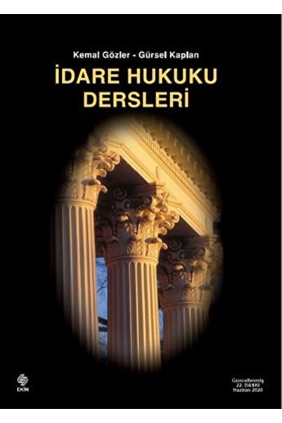 Ekin Yayınevi İdare Hukuku Dersleri Kemal Gözler 25. baskı