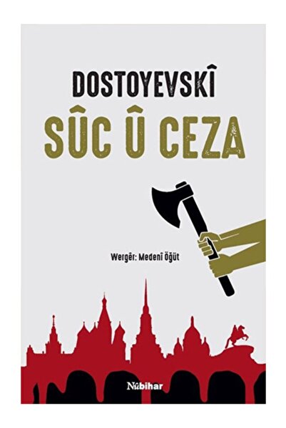 Nubihar Yayınları Suc U Ceza - Dostoyevski - Kürtçe