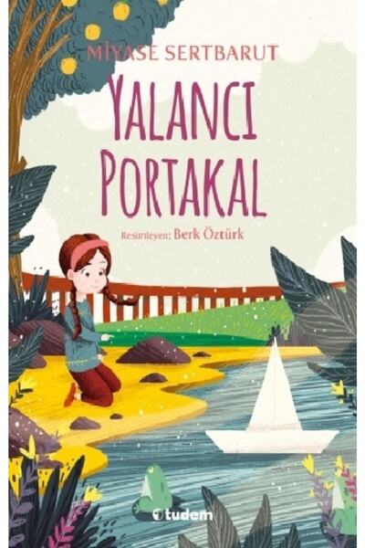 Delidolu Yayınları Yalancı Portakal - Tudem Yayınları - Miyase Sertbarut
