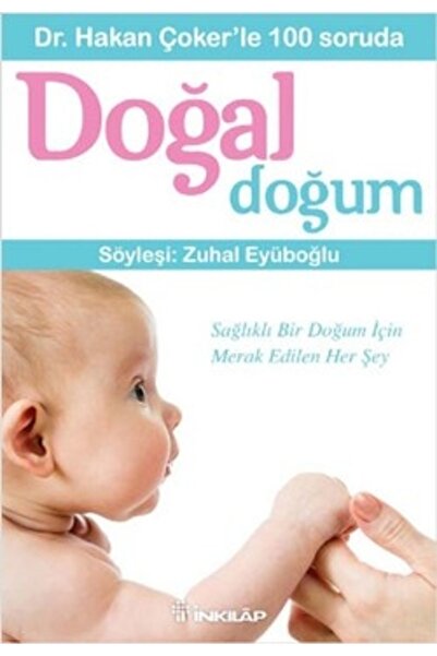 İnkılap Kitabevi Dr. Hakan Çoker'le 100 Soruda Doğal Doğum
