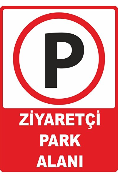 ZİYARETÇİ PARK ALANI PVC Plakalı Uyarı Levhası Dekota Dijital UV Baskı Yapışkanlı 12.5x17.5