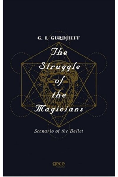 Gece Kitaplığı The Struggle Of The Magicians - - G. I. Gurdjieff Kitabı