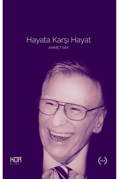 Kor Kitap Hayata Karşı Hayat / Ahmet Say / Kor Kitap / 9786257392280