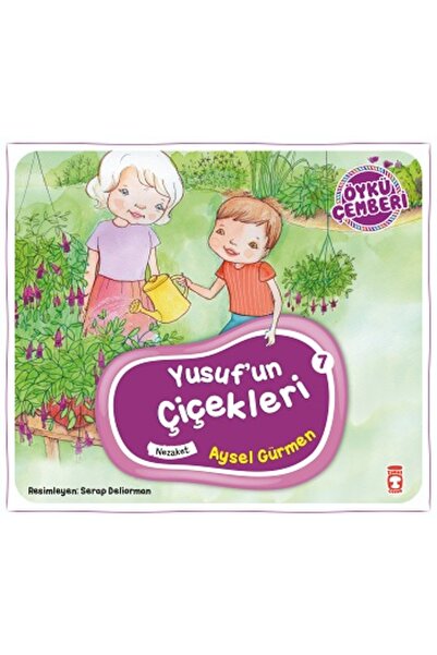 Timaş Çocuk Yusufun Çiçekleri / Öykü Çemberi 7 kitabı / Aysel Gürmen / Timaş ...