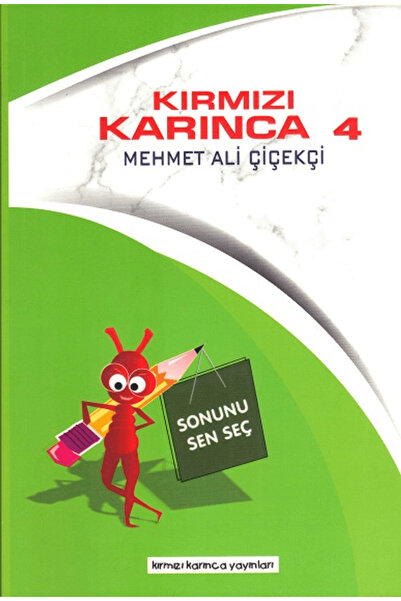 Kırmızı Karınca Yayınları Kırmızı Karınca 4 - Sonunu Sen Seç / Mehmet Ali Çiç...