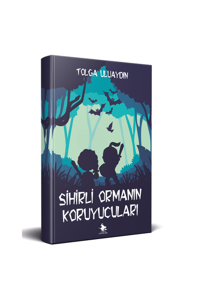 SİHİRLİ ORMANIN KORUYUCULARI