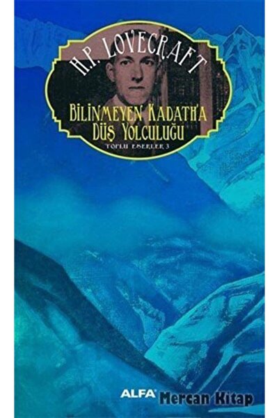 Alfa Yayınları H.p Lovecraft Bilinmeyen Kadath'a Düş Yolculuğu Edebiyat Kitab...