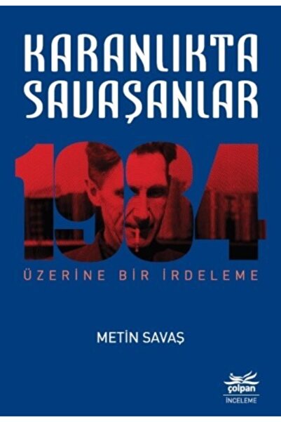 Çolpan Kitap Karanlıkta Savaşanlar 1984 Üzerine Bir Irdeleme