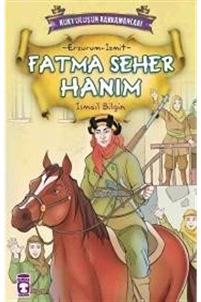 Timaş Çocuk Fatma Seher Hanım - İsmail Bilgin 9786051140643