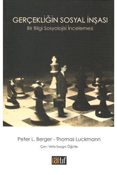Atıf Yayınları Gerçekliğin Sosyal Inşası