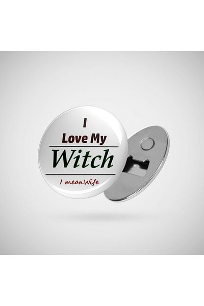 Fizello I Love My Witch I Mean Wife Humor Opener