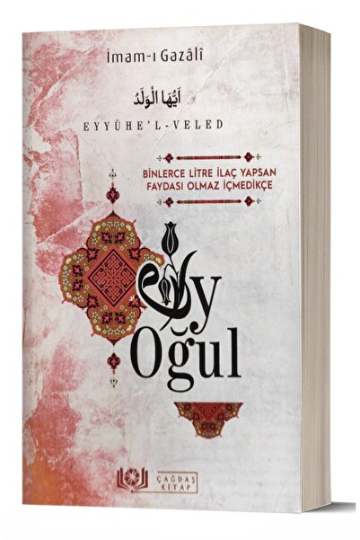Çağdaş Kitap Ey Oğul Ya Eyyuhel Veled - Imam Gazali