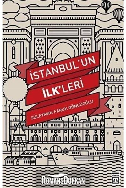 Timaş Yayınları Istanbul'un Ilkleri