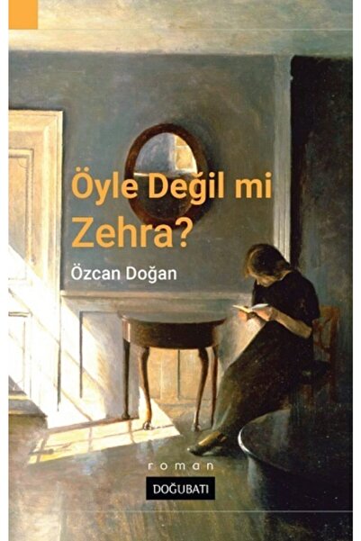 Generic Brand Öyle Değil Mi Zehra?, Özcan Doğan, , Öyle Değil Mi Zehra? Kitab...