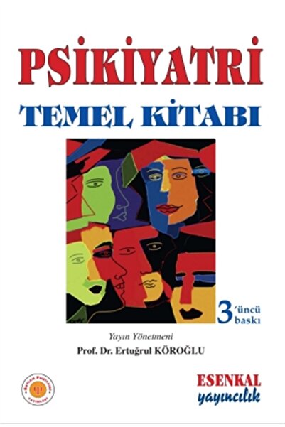 Esenkal Yayıncılık Psikiyatri Temel Kitabı - Ertuğrul Köroğlu 9786050620351