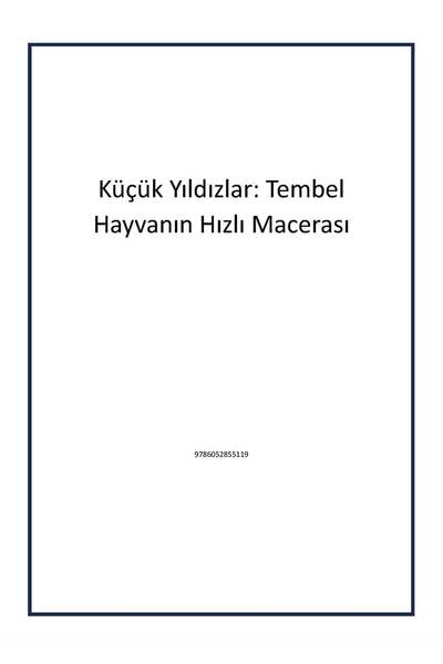 Tudem Yayınları Küçük Yıldızlar: Tembel Hayvanın Hızlı Macerası