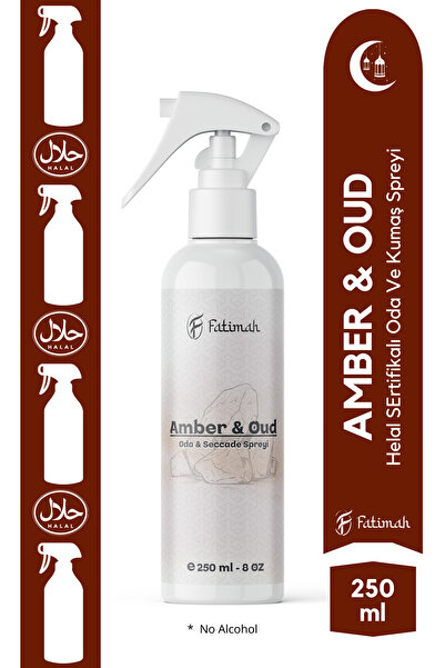 FATİMAH Amber & Oud Oda Ve Kumaş Spreyi Seccade Spreyi Oda Kokusu Koku Çamaşır Spreyi 250ml