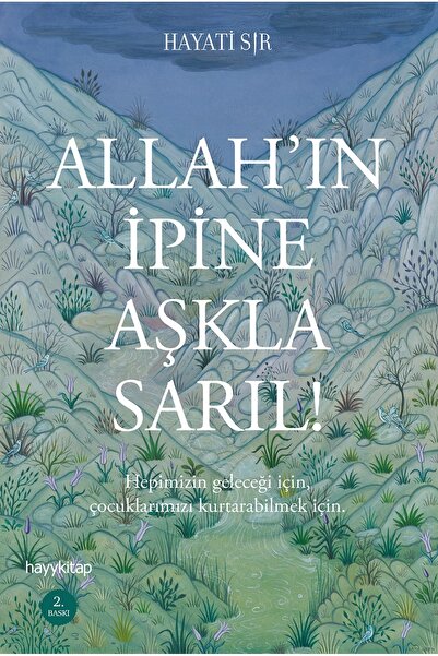 hayykitap Allah’ın İpine Aşkla Sarıl! kitabı - Hayati Sır - Hayykitap