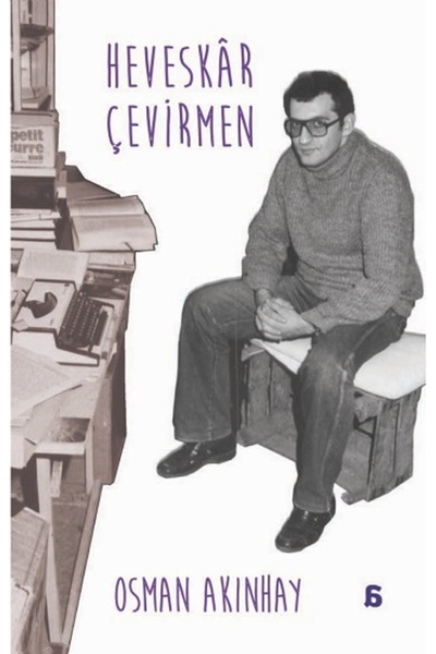Agora Kitaplığı Heveskar Çevirmen kitabı / Osman Akınhay / Agora Kitaplığı
