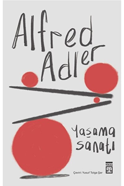 Timaş Yayınları Yaşama Sanatı kitabı / Alfred Adler / Timaş Yayınları