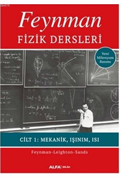 Alfa Yayınları Feynman Fizik Dersleri Cilt 1; Mekanik, Işınım, Isı