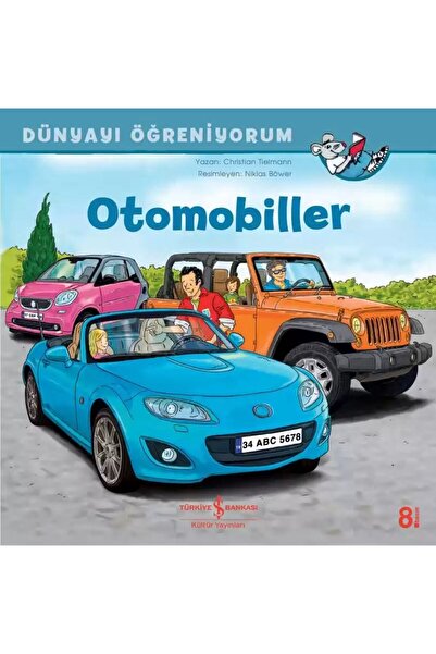 TÜRKİYE İŞ BANKASI KÜLTÜR YAYINLARI Otomobiller - Dünyayı Öğreniyorum (4-8 yaş)