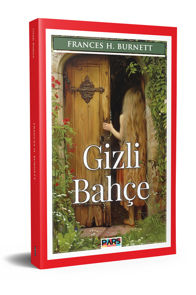 PARS yayınları GİZLİ BAHÇE - Frances H. Burnett