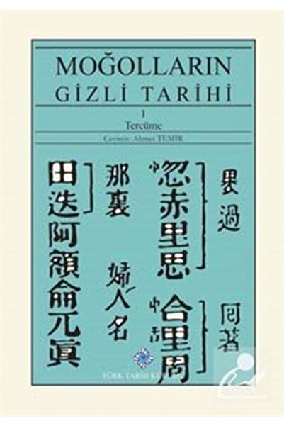 Türk Tarih Kurumu Yayınları Moğolların Gizli Tarihi