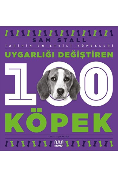 MundiKitap Uygarlığı Değiştiren 100 Köpek Mundi Kitap (Koruma Poşetli)